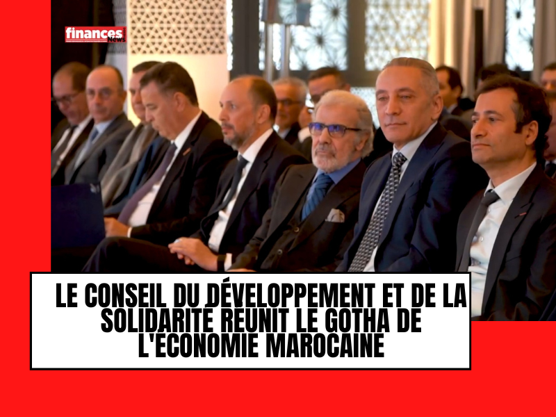 Le Conseil du développement et de la solidarité réunit le gotha de l'économie marocaine